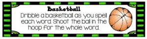 A template that shows students how to act like they are dribbling a basketball when they are practicing spelling words