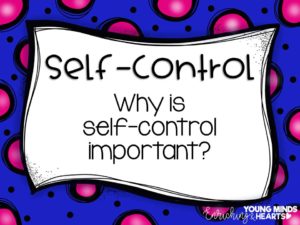An image asking students why the character trait of self-control is important