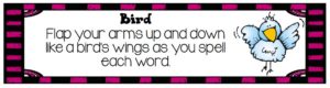 A template that shows students how to act like bird when they are practicing spelling words